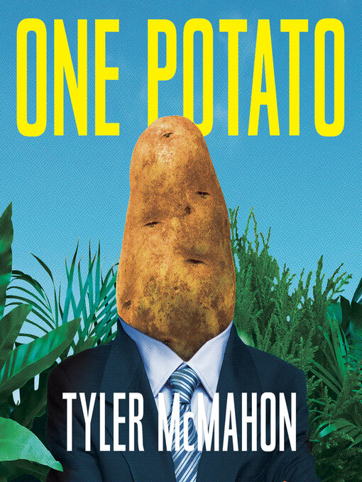 Title details for One Potato by Tyler McMahon - Available